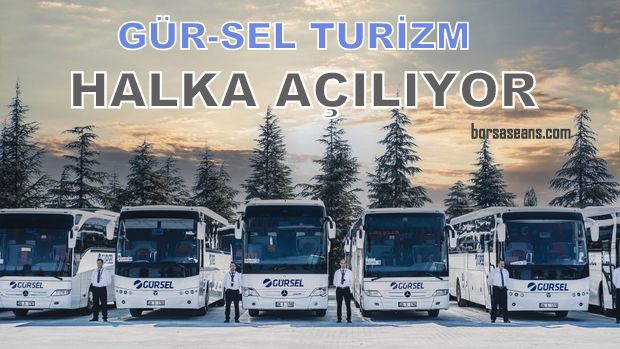 Gür-Sel Turizm,Halka Arz,Şirket,Hisse,Taşımacılık,Borsa İstanbul