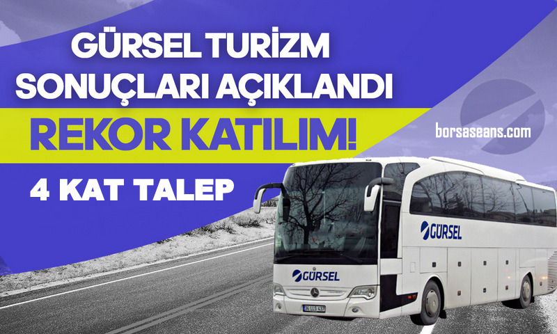 Gür-Sel Turizm,Halka Arz,Talep,Şirket,Hisse,Taşımacılık,Borsa İstanbul