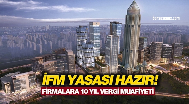 İstanbul Finans Merkezi yasası için süreç hızlandı