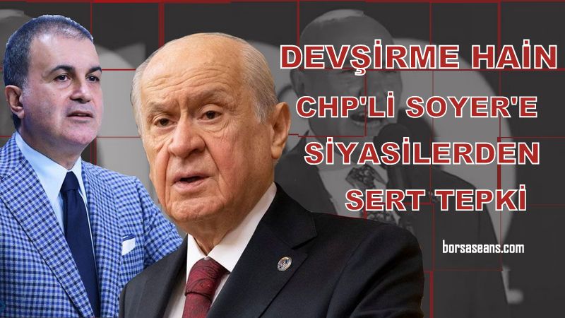 Devşirme CHP'li hain Tunç Soyer'den Osmanlı'ya küstahça saldırı
