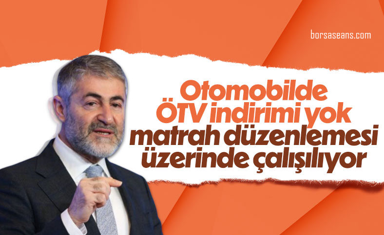 Hazine ve Maliye Bakanı,Nurettin Nebati,Bütçe,Otomobil,ÖTV,Matrah,Çip Krizi
