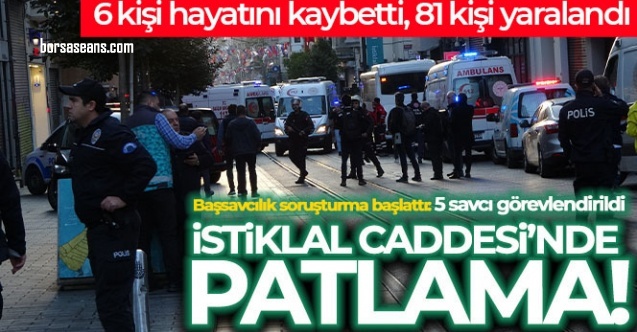 Beyoğlu İstiklal Caddesi'nde patlama; 6 kişi hayatını kaybetti, 81 kişi yaralandı