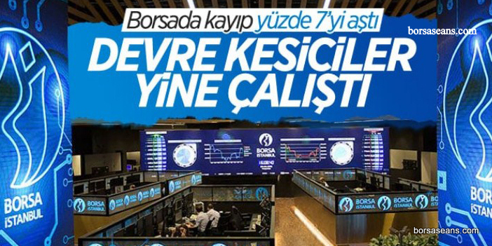 Borsa İstanbul'da devre kesici uygulandı
