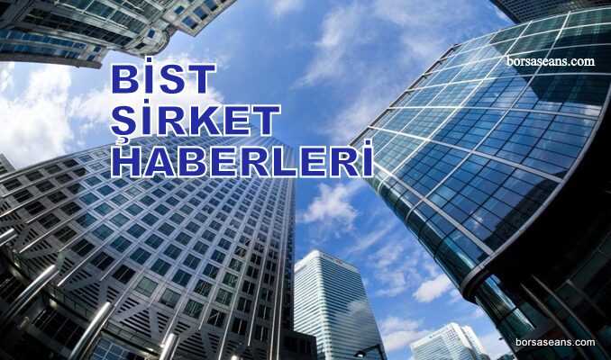 Borsa İstanbul,BİST 100,Endeks,Şirket,Sermaye,Haber,SPK,KAP,VBTS,SISE,TOASO,KOZAL