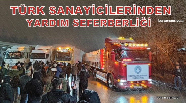 Türk sanayicileri afetzedelere yardımlar için seferberlikte yarışıyor