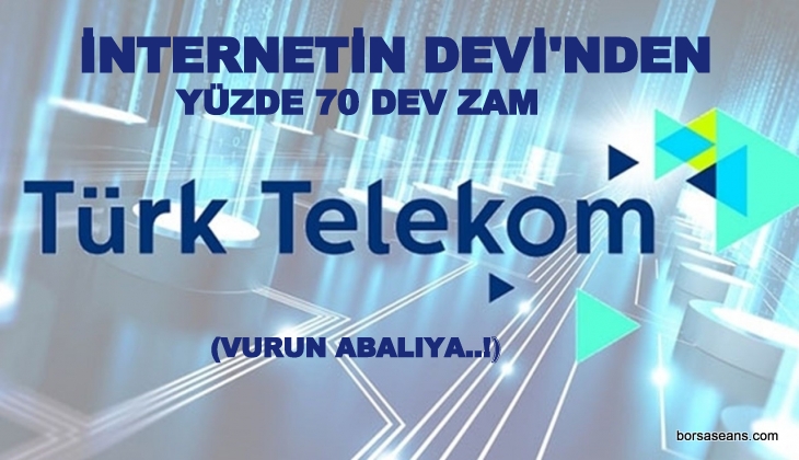 Türk Telekom İnternet'e yüzde 70 oranında zam yaptı (Vurun Abalıya..!)