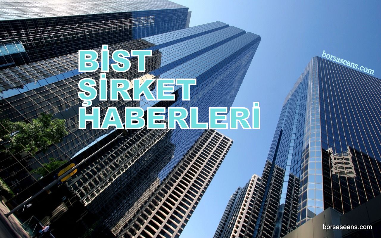 Borsa İstanbul,BİST 100,Endeks,Şirket,Sermaye,Haber,SPK,KAP,VBTS,DOHOL,FROTO