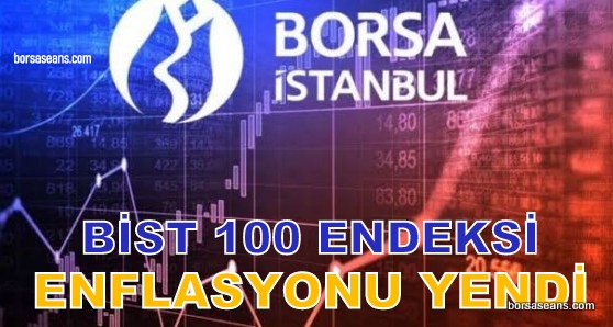 Borsa İstanbul,BİST 100,Enflasyon,Pandemi,TÜİK,TÜFE,Hisse,Yükseliş,Performans