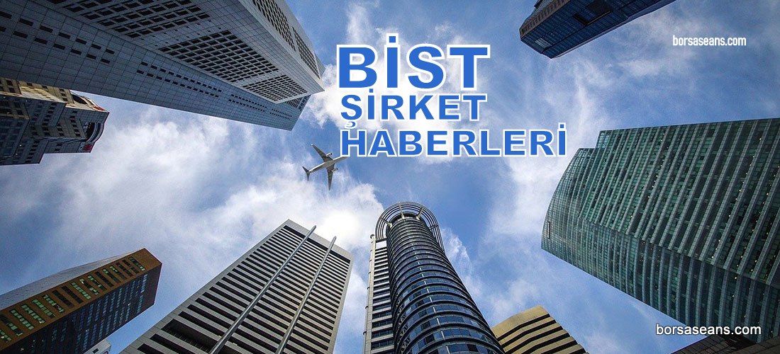 Borsa İstanbul,BİST 100,Endeks,Şirket,Sermaye,Haber,SPK,KAP,VBTS,TUCLK,QNBFL,ORGE