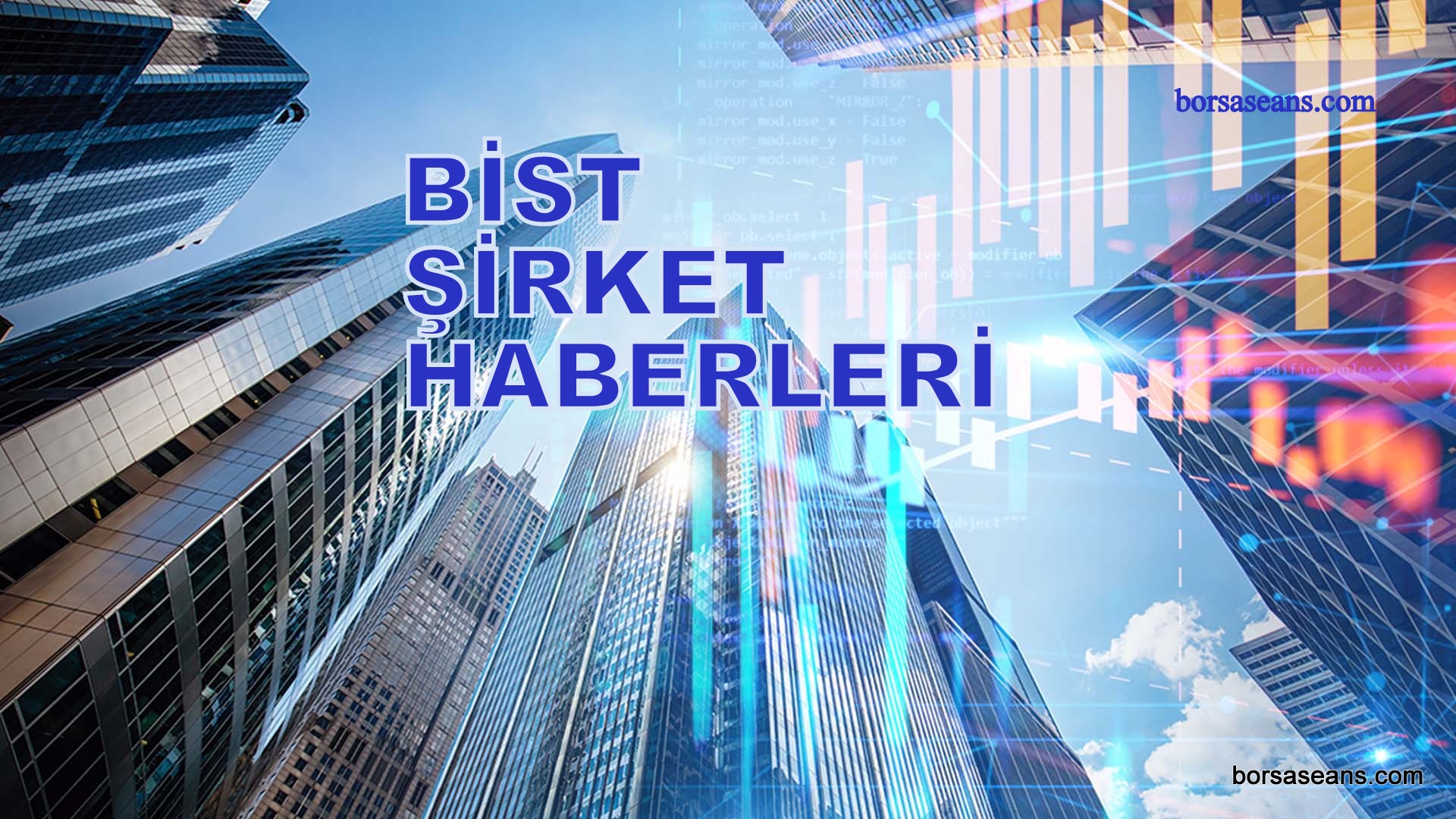 Borsa İstanbul,BİST 100,Endeks,Bankacılık,Holding,Sanayi,Enerji,MAKIM,EGPRO