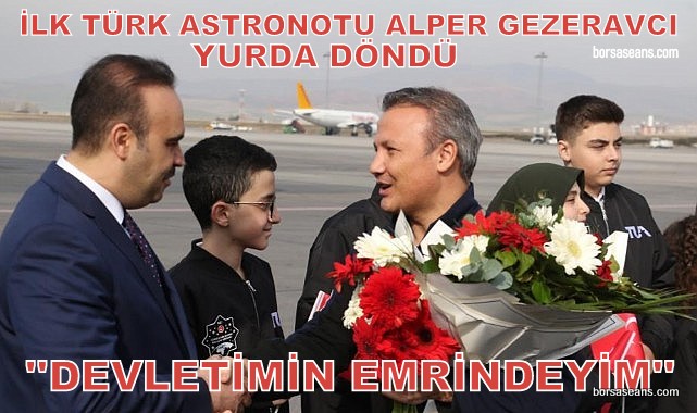 İlk Türk astronotu Alper Gezeravcı yurda döndü