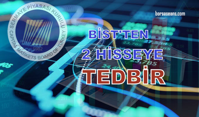 BİST,Şirket,Hisse,Volatilite,VBTS,KAP,SPK,BrütTakas,AçığaSatış,Kredili İşlem