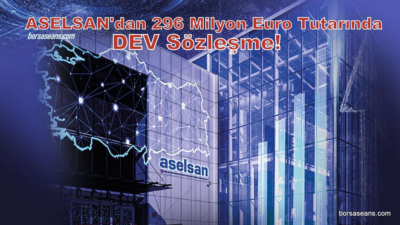 Aselsan'dan, 296 milyon euroluk yeni dev sözleşme