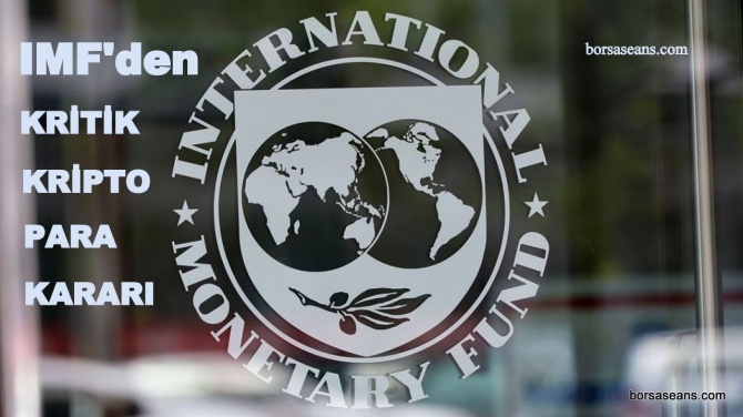 IMF'den merakla beklenen kripto para kararı