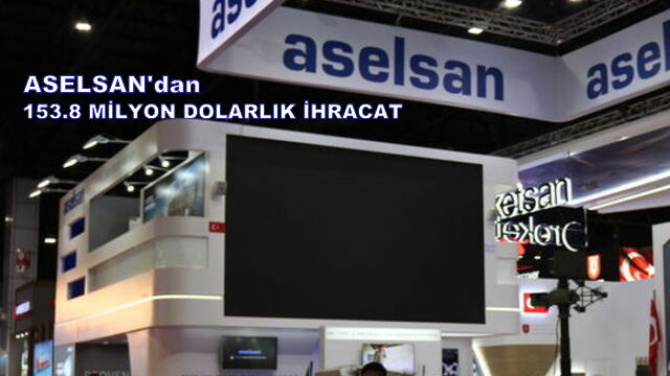 Aselsan'dan 153.8 milyon dolarlık ihracat sözleşmesi